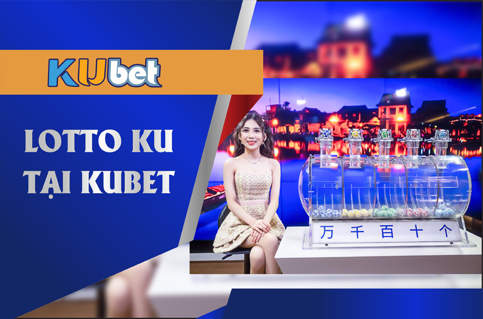 Đặt cược cho dạng 4 số Lottobet tại Kubet